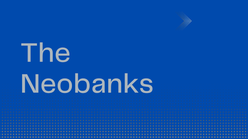 The Neobanks